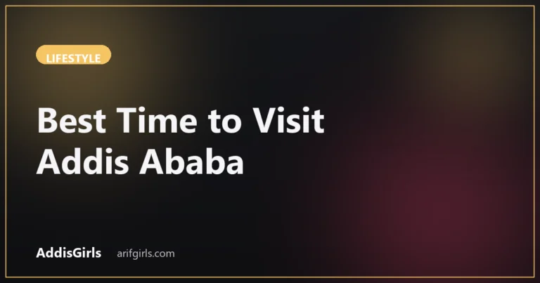 Best time to visit Addis Ababa cover image